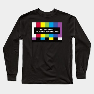 Please Standby Long Sleeve T-Shirt